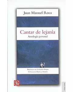 Cantar de lejania/ Poems of Distance: Antologia personal/ Personal Anthology
