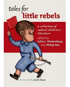 Tales for Little Rebels: A Collection of Radical Children’s Literature