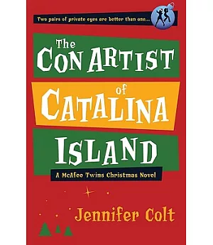 The Con Artist of Catalina Island: A McAfee Twins Christmas Novel