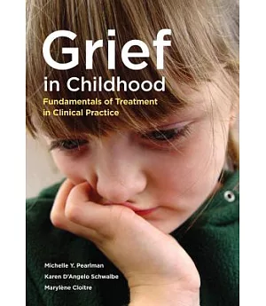 Grief in Childhood: Fundamentals of Treatment in Clinical Practice