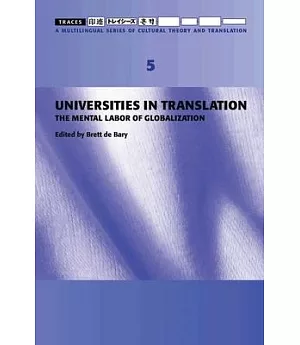 Universities in Translation: The Mental Labour of Globalization