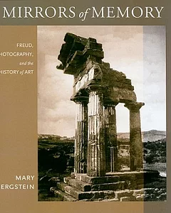 Mirrors of Memory: Freud, Photography, and the History of Art