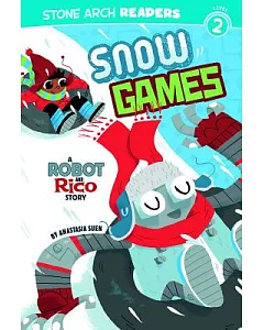 Snow Games: A Robot and Rico Story