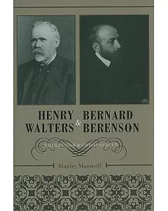 Henry Walters and Bernard Berenson: Collector and Connoisseur