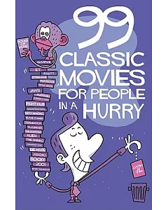 99 Classic Movies for People in a Hurry
