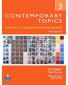 Contemporary Topics 3: Academic Listening and Note-Taking Skills