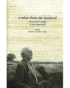 A Salute from the Banderol: The Selected Writings of Sam hanna Bell