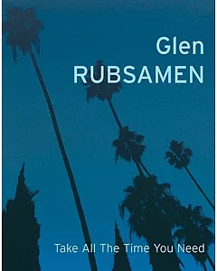 glen Rubsamen: Take All the Time You Need