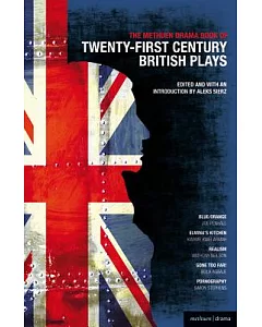 The Methuen Drama Book of 21st Century British Plays: Blue/Orange; Elmina’s Kitchen; Realism; Gone Too Far!; Pornography