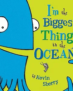 I’m the Biggest Thing in the Ocean!