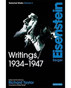 Writings, 1934-1947: Sergei eisenstein Selected Works