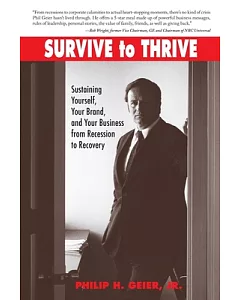 Survive to Thrive: Sustaining Yourself, Your Brand and Your Business from Recession to Recovery