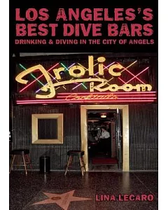 Los Angeles’s Best Dive Bars: Drinking and Diving in the City of Angels