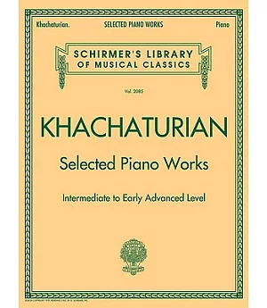 Selected Piano Works: Intermediate to Early Advanced Level