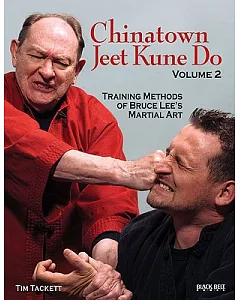 Chinatown Jeet Kune Do: Training Methods of Bruce Lee’s Martial Art