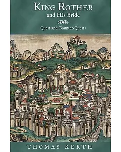 King Rother and His Bride: Quest and Counter-Quests