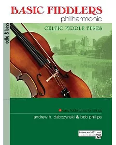 Basic Fiddlers Philharmonic Celtic Fiddle Tunes: Cello/ Bass