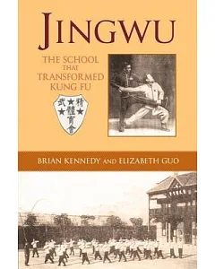 Jingwu: The School That Transformed Kung Fu