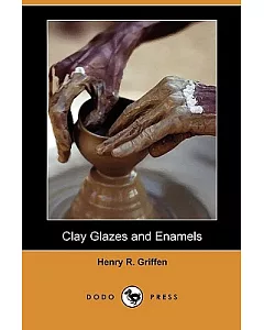 Clay Glazes and Enamels
