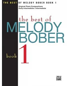 The Best of melody Bober: Original Piano Compositions, Early Intermediate / Intermediate