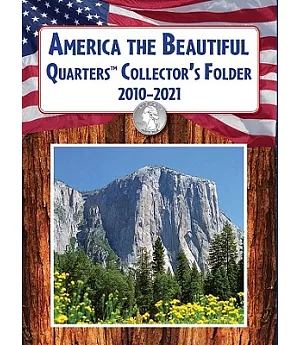 America the Beautiful Quarters Collector’s Folder 2010-2021