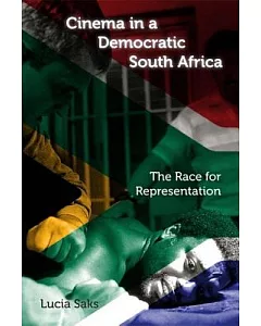 Cinema in a Democratic South Africa: The Race for Representation