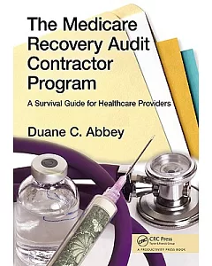 The Medicare Recovery Audit Contractor Program: A Survival Guide for Healthcare Providers