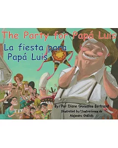 The Party for Papa Luis / La Fiesta Para Papa Luis