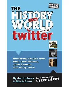 The History of the World Through Twitter