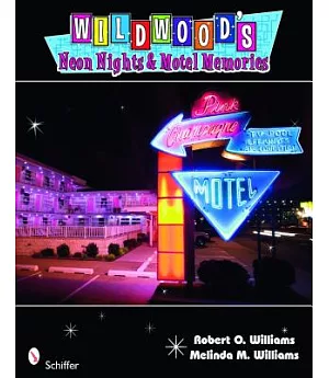 Wildwood’s Neon Nights & Motel Memories