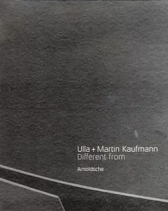 Ulla + Martin Kaufmann: Different From