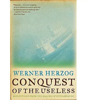 Conquest of the Useless: Reflections from the Making of Fitzcarraldo
