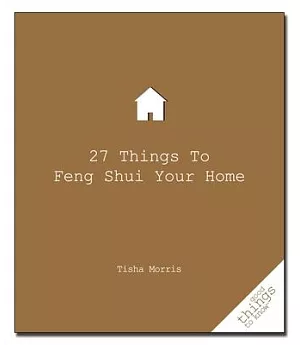 27 Things to Feng Shui Your Home