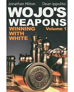 Wojo’s Weapons: Winning With White