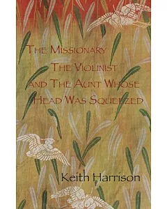 The Missionary, the Violinist and the Aunt Whose Head Was Squeezed
