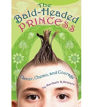 Bald-Headed Princess: Cancer, Chemo, and Courage