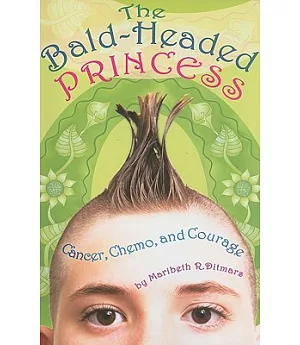 The Bald-Headed Princess: Cancer, Chemo, and Courage