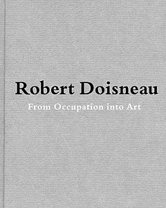 Robert doisneau: From Craft to Art