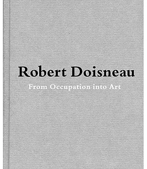 Robert Doisneau: From Craft to Art