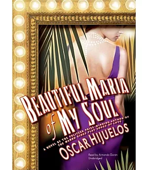 Beautiful Maria of My Soul: A Novel