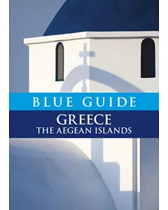 Blue Guide Greece: The Aegean Islands