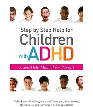 Step by Step Help for Children With ADHD: A Self-Help Manual for Parents