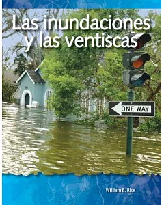 Las inundaciones y las ventiscas / Floods and Blizzards