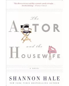 The Actor and the Housewife: A Novel