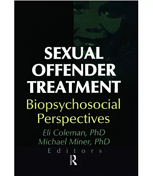 Sexual Offender Treatment: Biopsychosocial Perspectives