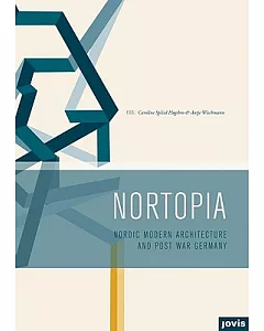 Nortopia: Modern Nordic Architecture and Postwar Germany