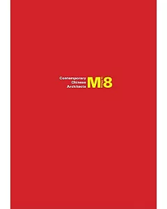 M8 in China: Contemporary Chinese Architects/ Zeitgenossische Chinesische Architekten