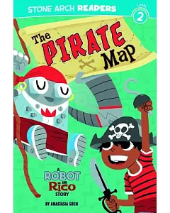 The Pirate Map: A Robot and Rico Story