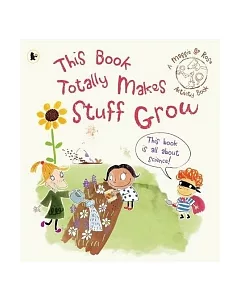Maggie & Rose: This Book Totally makes Stuff Grow