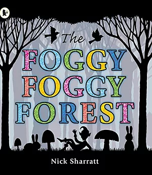 The Foggy, Foggy Forest